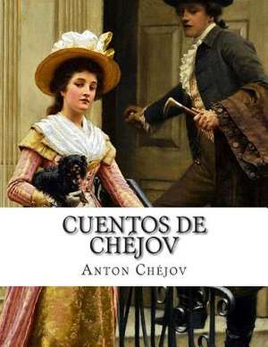 Cuentos de Chejov de Anton Chejov