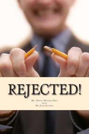 Rejected! de Pena, MR David Michael