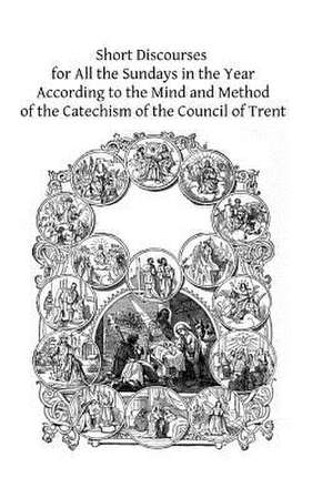 Short Discourses for All the Sundays in the Year de Rev John McQuirk DD