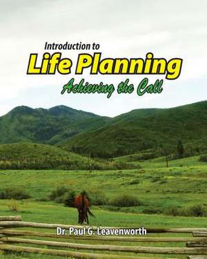 Introduction to Life Planning de Dr Paul G. Leavenworth