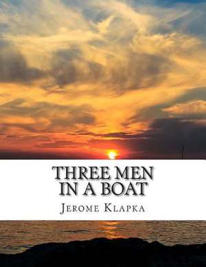 Three Men in a Boat de Jerome Jerome Klapka