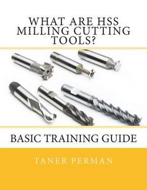 What Are Hss Milling Cutting Tools? de Taner Perman