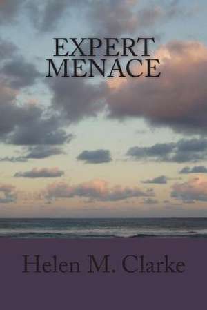 Expert Menace de Helen M. Clarke