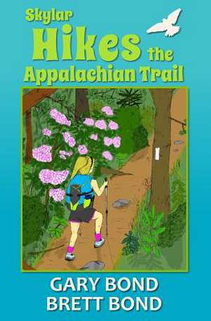 Skylar Hikes the Appalachian Trail de Gary Bond