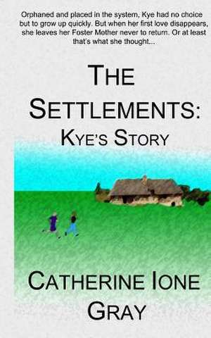 The Settlements de Catherine Ione Gray