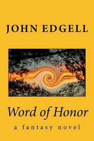 Word of Honor de John Edgell