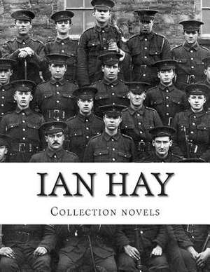 Ian Hay, Collection Novels de Ian Hay