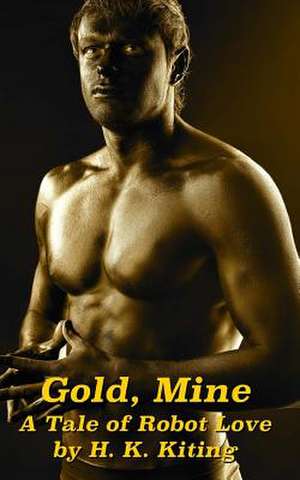 Gold, Mine de H. K. Kiting