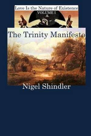 The Trinity Manifesto de Nigel Shindler