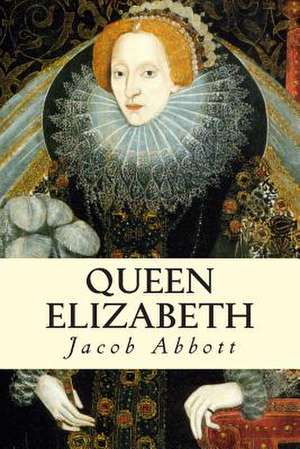 Queen Elizabeth de Jacob Abbott