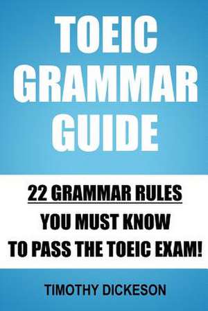 Toeic Grammar Guide de Timothy Dickeson