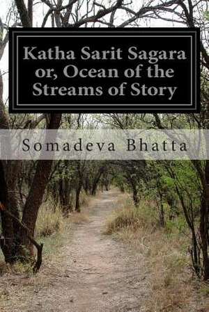 Katha Sarit Sagara Or, Ocean of the Streams of Story de Somadeva Bhatta