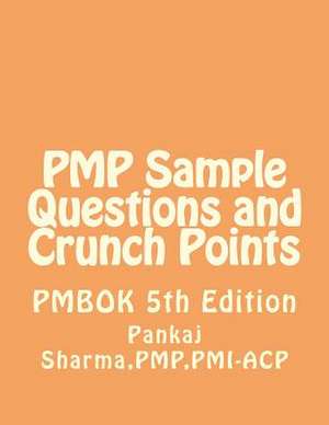 Pmp Sample Questions and Crunch Points de Pankaj Sharma