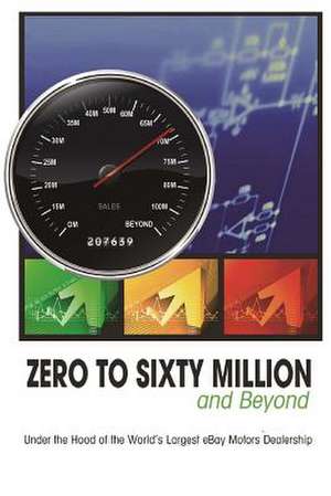 Zero to Sixty Million de Mike Welch Rick Williams