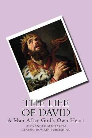 The Life of David de Alexander MacLaren