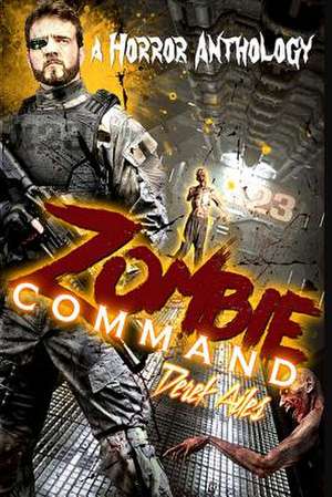 Zombie Command de Derek Ailes