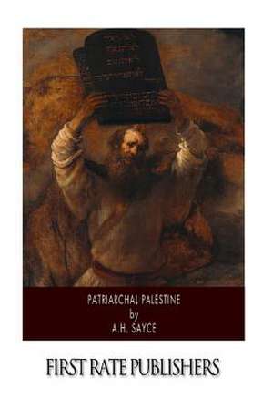 Patriarchal Palestine de A. H. Sayce