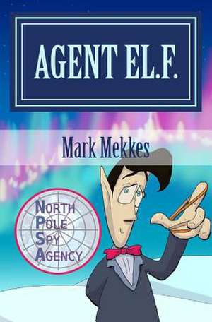 Agent El.F. de Mark Mekkes