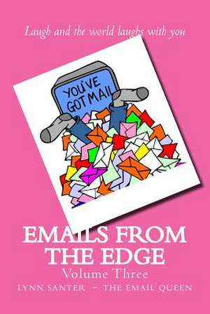 Emails from the Edge de Lynn Santer The Email Queen