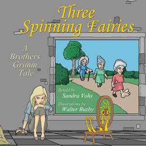 Three Spinning Fairies de Sandra Vohs