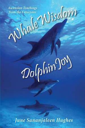 Whale Wisdom Dolphin Joy de June Sananjaleen Hughes