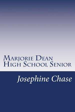 Marjorie Dean High School Senior de Josephine Chase