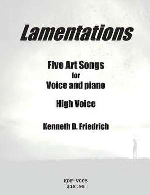 Lamentations de MR Kenneth D. Friedrich