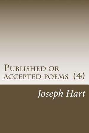 Published or Accepted Poems (4) de Joseph Hart