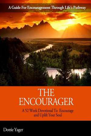 The Encourager de Dottie Yager