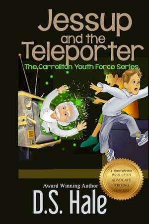 Jessup and the Teleporter de D. S. Hale