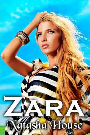 Zara de Natasha House