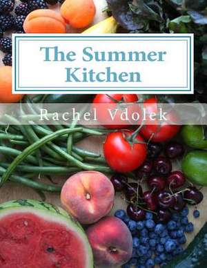 The Summer Kitchen de Rachel Vdolek