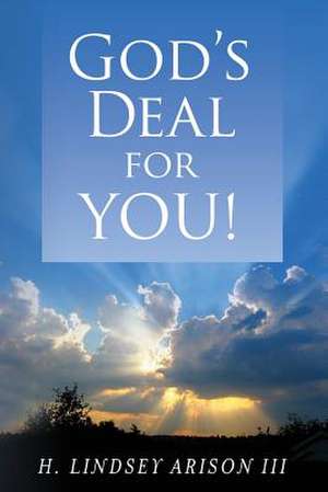 God's Deal for You! de H. Lindsey Arison III