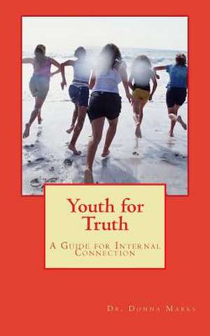 Youth for Truth de Dr Donna Marks