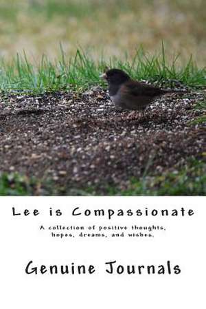 Lee Is Compassionate de Genuine Journals