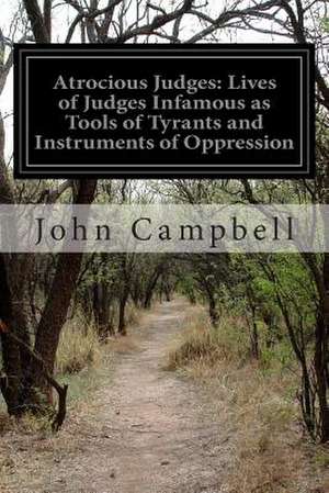 Atrocious Judges de John Campbell