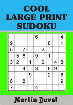 Cool Large Print Sudoku de Martin Duval