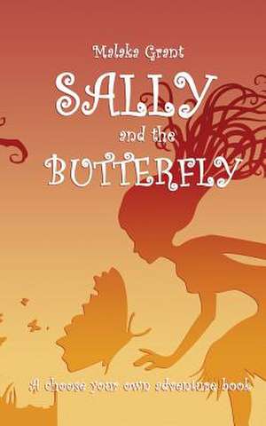 Sally and the Butterfly de Malaka Grant