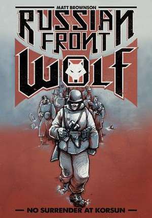 Russian Front Wolf de Matt L. Brownson