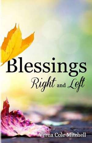 Blessings Right and Left de Verna Cole Mitchell