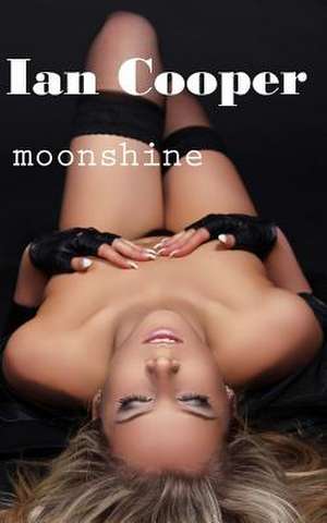 Moonshine de Ian Cooper