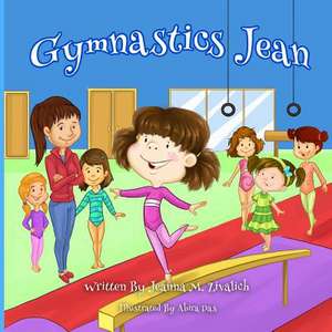 Gymnastics Jean de Jeanna Maria Zivalich