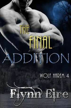 The Final Addition de Flynn Eire