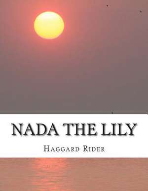 NADA the Lily de Haggard Henry Rider