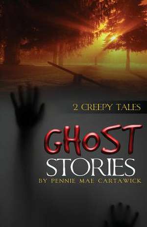 Ghost Stories de Pennie Mae Cartawick