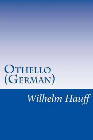 Othello (German) de Wilhelm Hauff