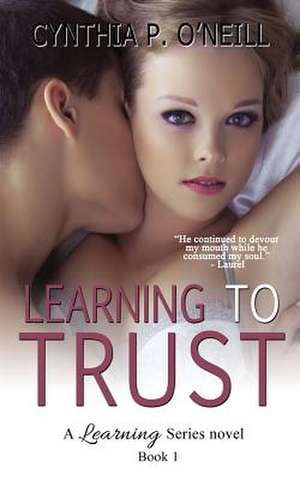 Learning to Trust de Cynthia P. O'Neill