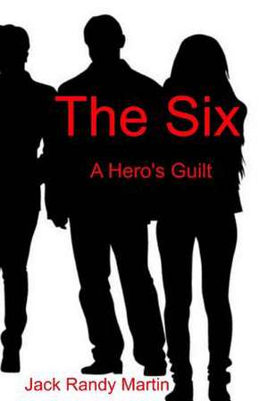 The Six de Jack Randy Martin