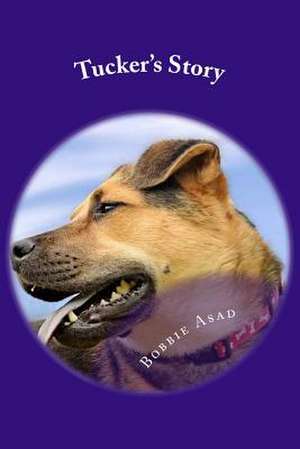 Tucker's Story de Bobbie Asad