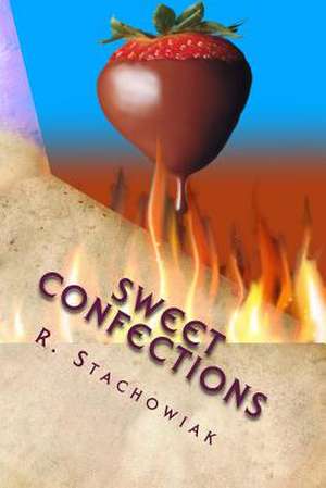 Sweet Confections de R. Stachowiak